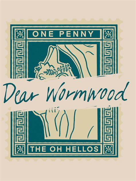 Dear Wormwood The Oh Hellos T Shirt By Rivendellsart Redbubble The Oh Hellos T Shirts