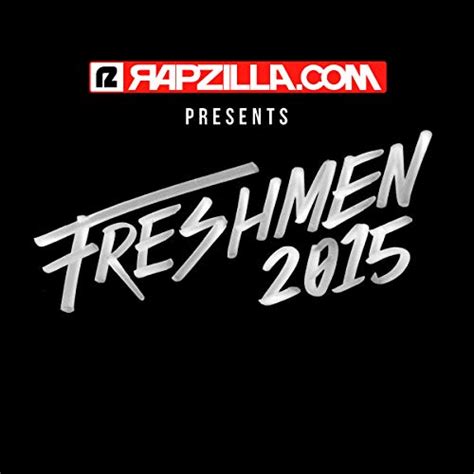 Presents Freshmen 2015 Rapzilla Digital