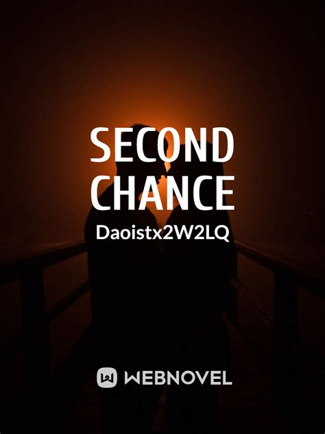 Read Second Chance Daoistx2w2lq Webnovel