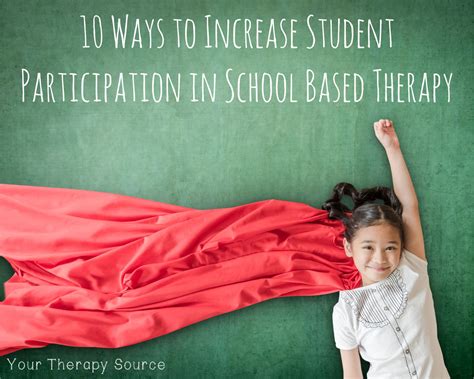 10 Ways To Increase Student Participation In School Based Therapy
