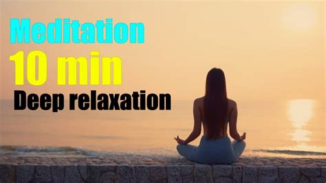 Meditation 10 Min Deep Relaxation Youtube