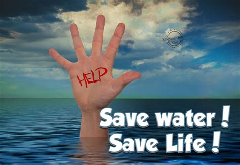 So, to save water means to preserve water, and to keep it safe. Environmental Slogans - Page 25
