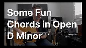 Some Fun Chords In Open D Minor Tom Strahle Pro Guitar Secrets