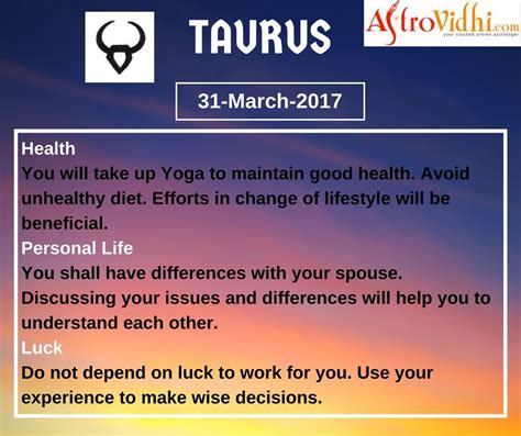 Although march 31st stands for the end of one month and one whole, the atmosphere of this date doesn't show it in its negative forms. Check Your Today's Taurus Zodiac sign (31-March-2017 ...