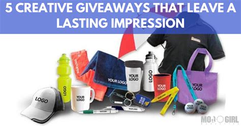 5 Creative Giveaways That Leave A Lasting Impression Contributed Blog