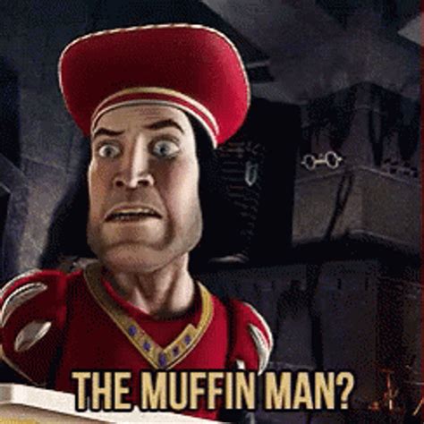 lord farquaad the muffin man