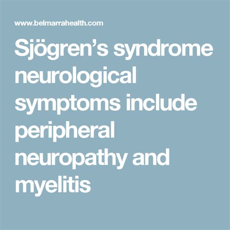 Sjögrens Syndrome Neurological Symptoms Include Peripheral Neuropathy