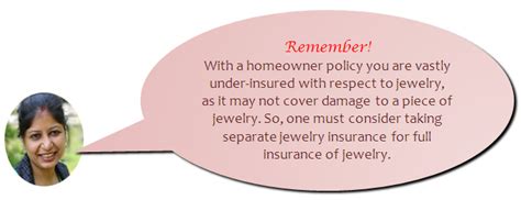 If you own jewelry or fine art worth more than your limits, consider purchasing a rider. Jewelry Insurance