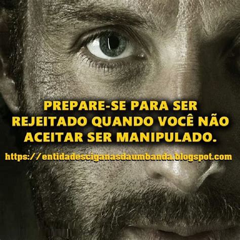 Não aceite ser manipulado a Frases de motivação Frases