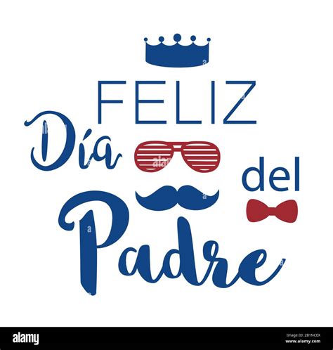 Feliz Dia Del Padre Happy Fathers Day In Spanish Vector Illustration