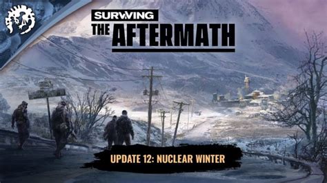 Surviving The Aftermath Trailer Und Patch Notes Zu Update 12 Nuclear