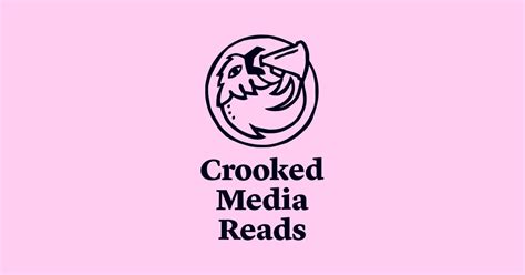 Crooked Media Reads Crooked Media