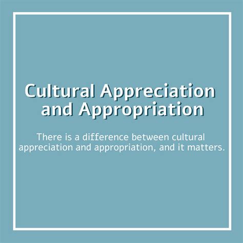 Cultural Appreciation And Appropriation