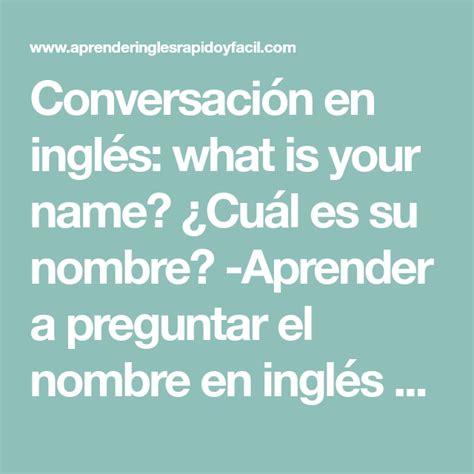 Conversación En Inglés What Is Your Name ¿cuál Es Su Nombre