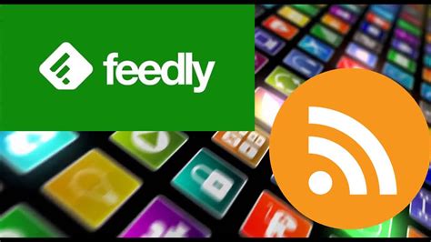 Using Feedly For Rss Feeds Youtube