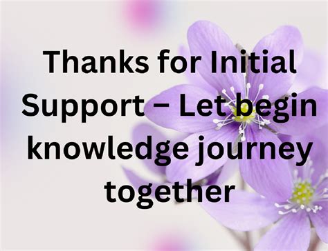 Thanks For Initial Support Let Begin Knowledge Journey Together