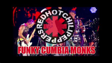 Red Hot Chili Peppers Funky Monks Version Cumbia Youtube