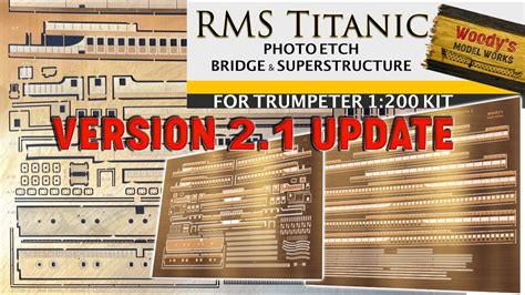 New Photo Etch Sheets 21 Titanic Bridge And Superstructure Youtube