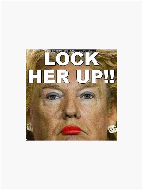 Lock Him Up Lock Her Up Trump Sticker For Sale By Joeg69 Redbubble