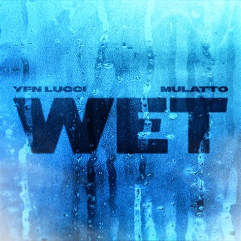 Yfn Lucci Wet Remix Lyrics Genius Lyrics