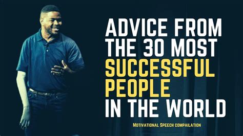 Advice From Most Successful People In The World Motivational Speech