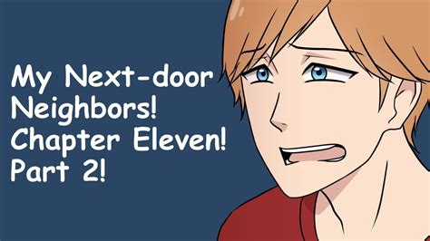 My Next Door Neighbors Chapter 11 Part 2 Youtube