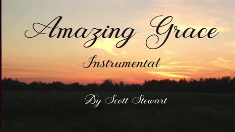 Amazing Grace Instrumental Youtube