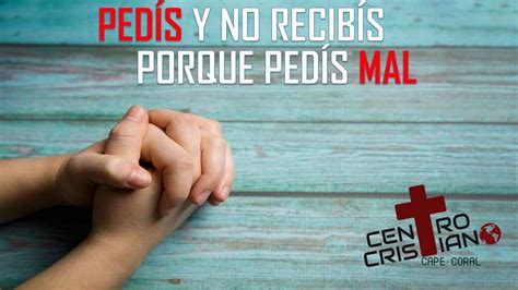 Pedi E Não Recebeis Porque Pedis Mal Nvi