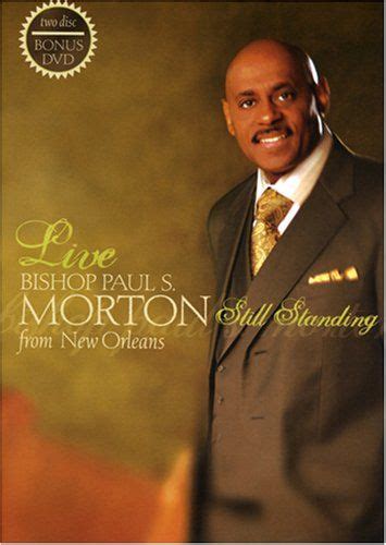 Bishop Paul S Morton Still Standing For Only 1036 You Save 463