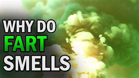 Why Do Farts Smell Bad Science And Causes Of Smelly Farts And Diarrhea