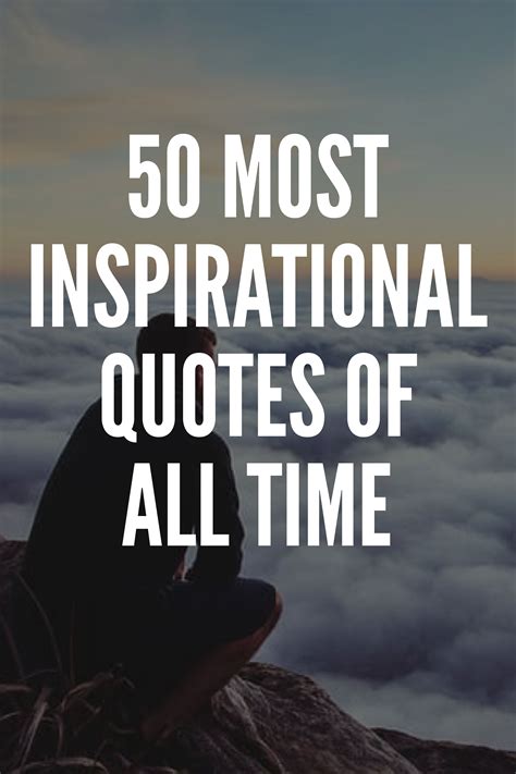 Maybe you would like to learn more about one of these? 50 Most Inspirational Quotes Of All Time | Inspirational ...