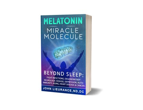 Melatonin The Miracle Molecule Ultimate Cellular Reset