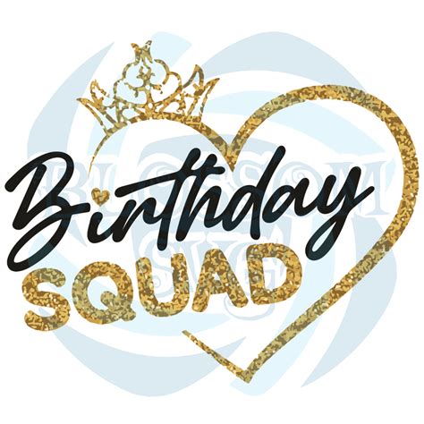 Birthday Squad Svg Birthday Svg Squad Svg Crown Svg Heart Svg