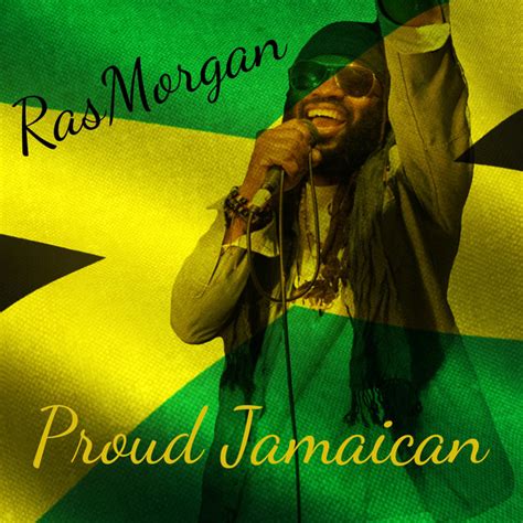 Proud Jamaican Single By Rasmorgan Spotify