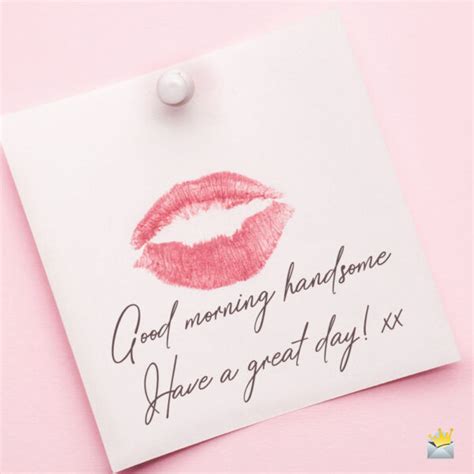 Good Morning Handsome Original Morning Messages For Him