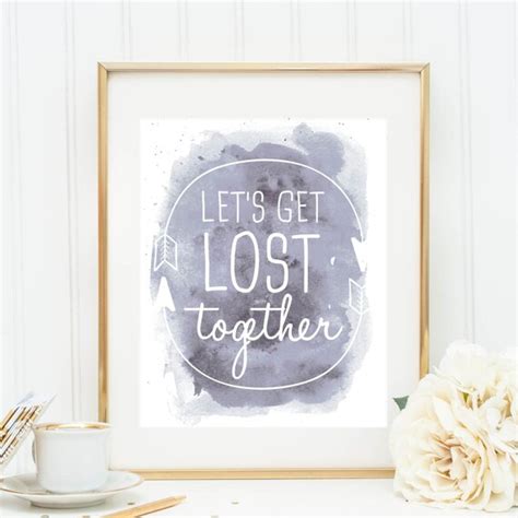 Gray Quote Print Lets Get Lost Together Digital By Jettyprintables