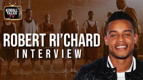 robert ri chard talks his start in the industry cousin skeeter coach carter new movies