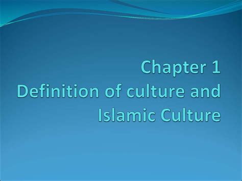 It means that the man is very knowledgable about things. Definition of culture and Islamic Culture - презентация онлайн