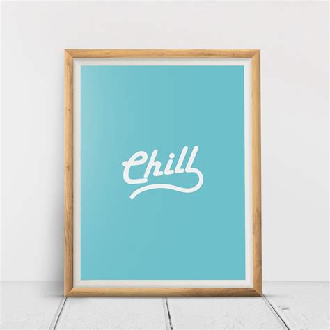 Chill Chill Out Printable Wall Art Print Inspirational Etsy