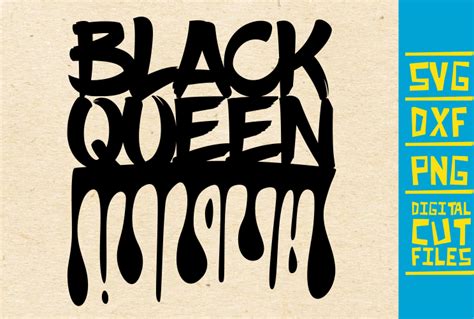 Black Queen Svg Dripping Words Crown Graphic By Svgyeahyouknowme
