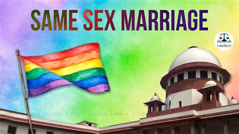 Lawbeat Supreme Court Rajasthan Assam Andhra Pradesh Oppose Recognition Of Same Sex Marriage