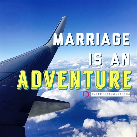 Marriage Is An Adventure Marriage Awakening