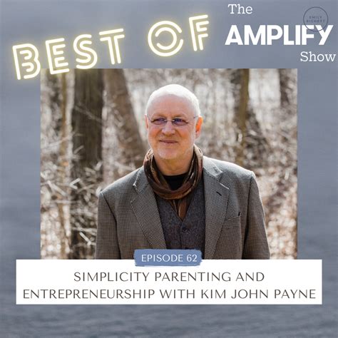 The Simplicity Parenting Podcast With Kim John Payne