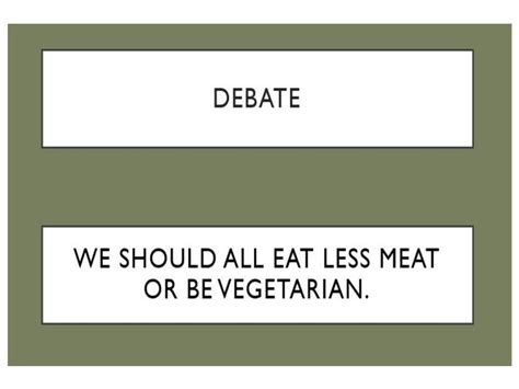 debate should we all become vegetarians teaching resources