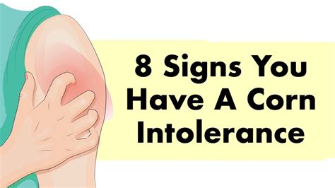 8 Signs You Have A Corn Intolerance Corn Allergy Symptoms
