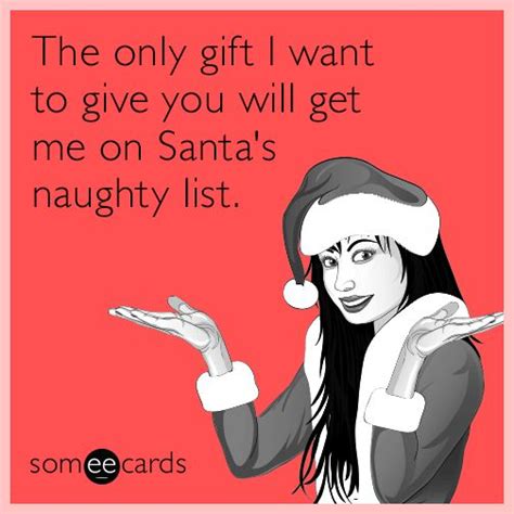 The Only T I Want To Give You Will Get Me On Santas Naughty List Christmas Quotes Funny