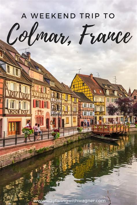 A Weekend Trip To Colmar France Wayfaring With Wagner