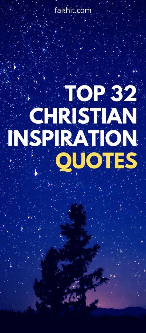 Top 32 Christian Inspirational Quotes To Inspire Everyday Living In