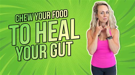 chew your food to heal your gut the movement paradigm