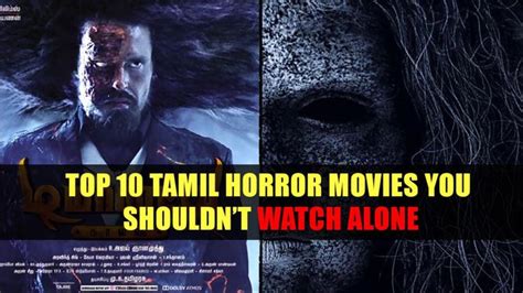 The best tamil movies of 2015. Top 10 Tamil Horror Films list You Should not Watch Alone ...